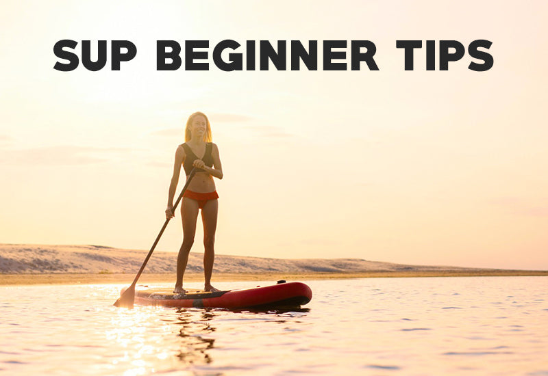 SUP Beginner Tips